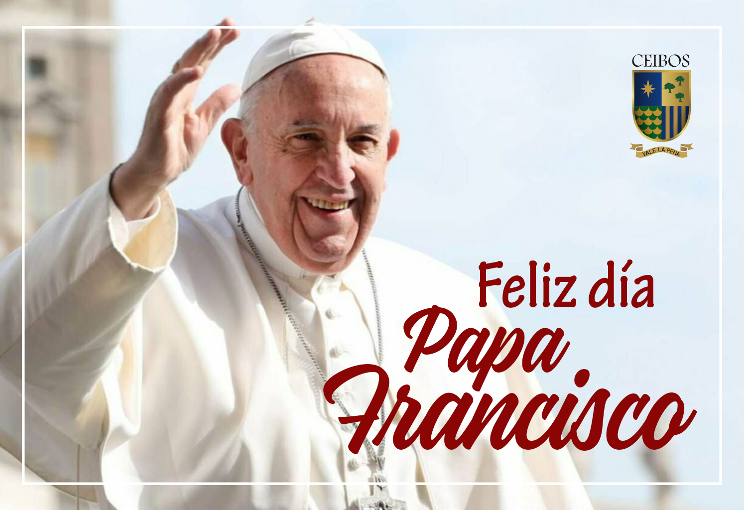 Feliz Día Papa Francisco